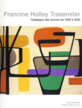 FRANCINE HOLLEY-TRASENSTER par A. Sfdintesco et P-G. Persin - Ed. Art Inprogress
