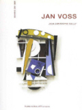 JAN VOSS par Jean Christophe Bailly / Ed. Art In Progress